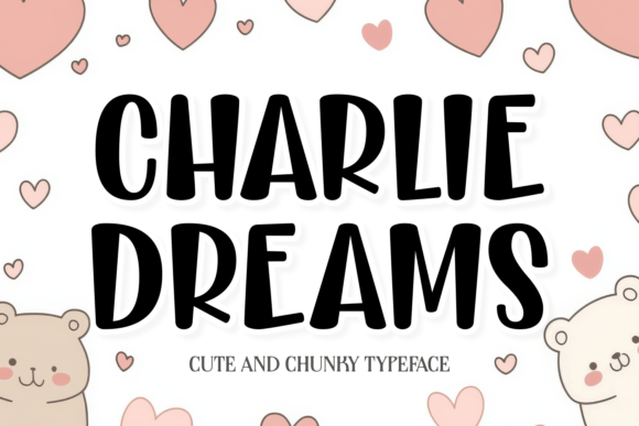 Charlie Dreams: A Bold Display Font for Modern Fonts