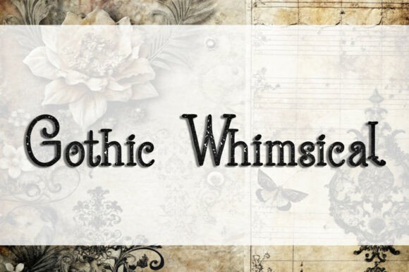 Gothic Whimsical: Fonts for Script Amp