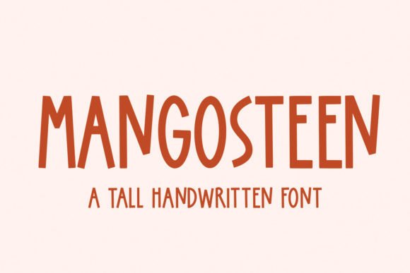 Mangosteen: A Cute Tall Handwritten Font