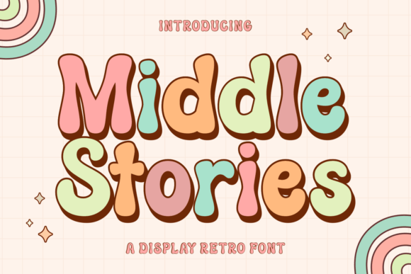 Middle Stories: Fonts for Display Projects