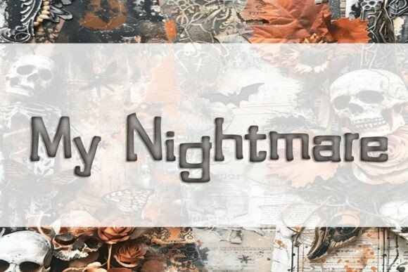 My Nightmare: Fonts for Bold Display